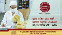 Quy trình sản xuất Nutri Nano Fucoidan hiện đại, an toàn đạt chuẩn GMP-WHO
